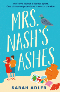 Sarah Adler - Mrs Nash's Ashes