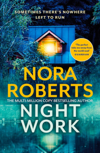 Нора Робертс - Nightwork