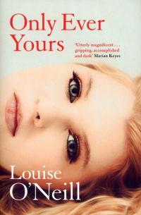 Луиза О'Нилл - Only Ever Yours