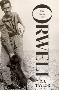 Д.  Дж. Тейлор - Orwell. The New Life