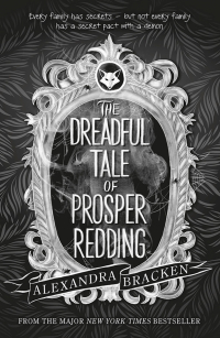 Александра Бракен - The Dreadful Tale of Prosper Redding