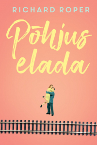 Ричард Роупер - Põhjus elada
