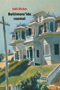 Жоэль Диккер - Baltimore’ide raamat