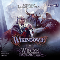 Radosław Lewandowski - Wikingowie. Tom 1. Wilcze dziedzictwo