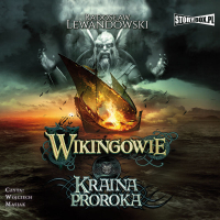 Radosław Lewandowski - Wikingowie. Tom 4. Kraina Proroka