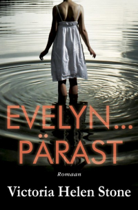 Виктория Хелен Стоун - Evelyn… pärast