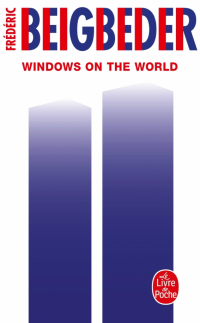 Фредерик Бегбедер - Windows on the World