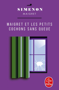 Maigret et les petits cochons sans queue