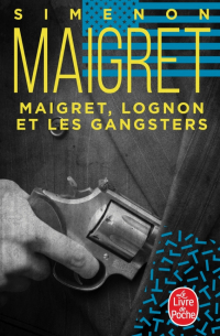 Maigret, Lognon et les gangsters
