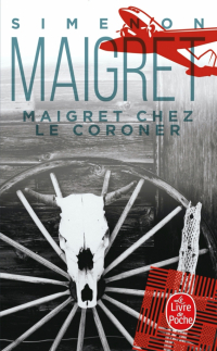 Жорж Сименон - Maigret chez le coroner