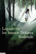 Долорес Редондо - Legado En Los Huesos