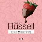 Бертран Рассел - Mutlu Olma Sanatı