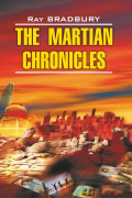 The Martian Chronicles / Марсианские хроники