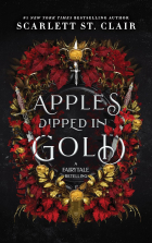 Скарлетт Сент-Клэр - Apples Dipped in Gold