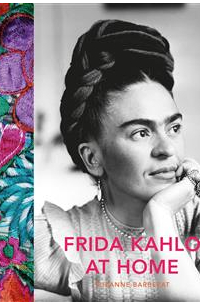 Frida Kahlo at Home