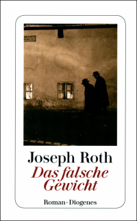 Joseph Roth - Das falsche Gewicht