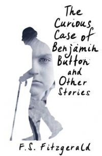 Фрэнсис Скотт Фицджеральд - The Curious Case of Benjamin Button and Other Stories (сборник)