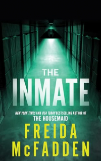 Freida McFadden - The Inmate