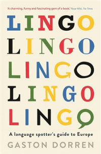 Lingo: A Language Spotter's Guide to Europe