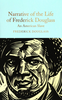 Фредерик Дуглас - Narrative of the Life of Frederick Douglass