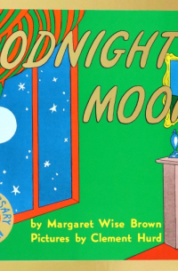 Маргарет Уайз Браун - Goodnight Moon