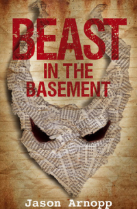 Джейсон Арнопп - Beast in the Basement