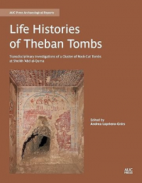 Andrea Loprieno-Gnirs - Life Histories of Theban Tombs