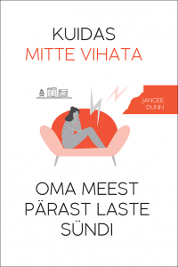 Дженси Данн - Kuidas mitte vihata oma meest pärast laste sündi