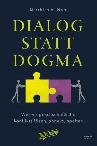 Matthias A. Narr - Dialog statt Dogma