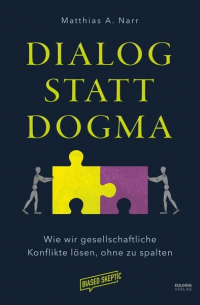 Matthias A. Narr - Dialog statt Dogma