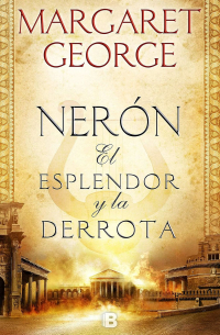 Nerón: El esplendor y la derrota