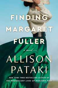 Аллисон Патаки - Finding Margaret Fuller
