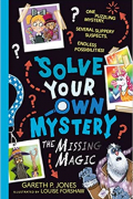 Гэрет П. Джонс - Solve Your Own Mystery: The Missing Magic