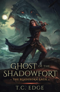 T.C. Edge - Ghost of the Shadowfort