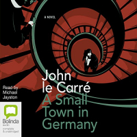 John Le Carre - A Small Town in Germany