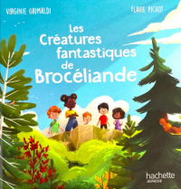  - Les créatures fantastiques de Brocéliande