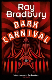 Рэй Брэдбери - Dark Carnival (Re-Issue)