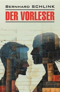 Bernhard Schlink - Der Vorleser