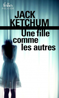 Jack Ketchum - Une fille comme les autres