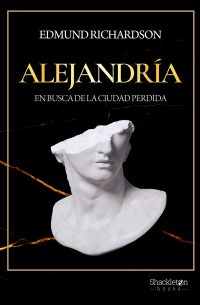 Alejandría: En busca de la ciudad perdida