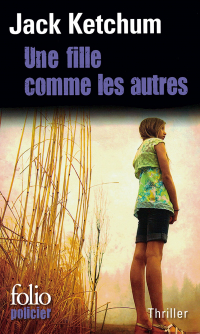 Jack Ketchum - Une fille comme les autres