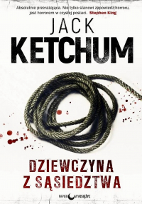 Jack Ketchum - Dziewczyna z sąsiedztwa