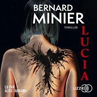 Bernard Minier - Lucia