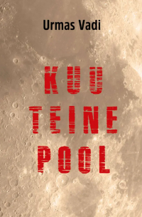 Urmas Vadi - Kuu teine pool