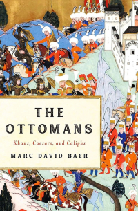 The Ottomans: Khans, Caesars, and Caliphs