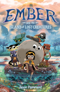 Jason Pamment - Ember and the Island of Lost Creatures
