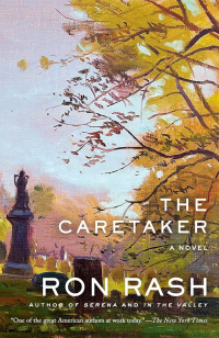 Ron Rash - The Caretaker