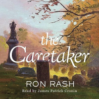 Ron Rash - The Caretaker