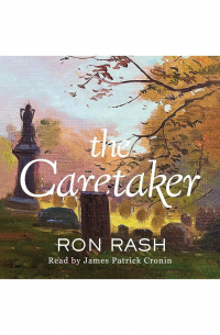 Ron Rash - The Caretaker