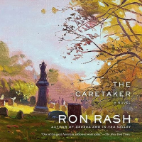 Ron Rash - The Caretaker